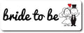 Magnet Me Up Bride to Be Magnet Decal, 3x8 Inches Heavy Duty Automotive Magnet for Car Truck SUV
