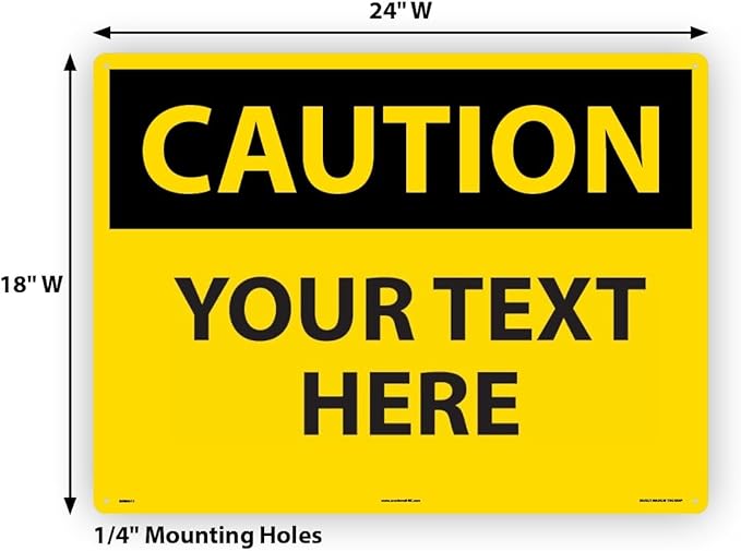 Custom OSHA Style Caution Sign 18" x 24" Aluminum Sign, Customizable "Your Text Here", by AccuformNMC Made in USA