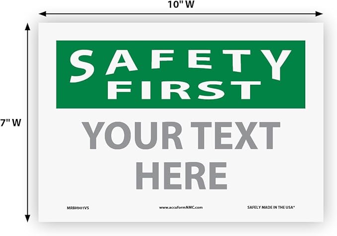 Custom OSHA Style Safety First Sign 7" x 10" Adhesive Vinyl Sign, Customizable "Your Text Here", by AccuformNMC Made in USA