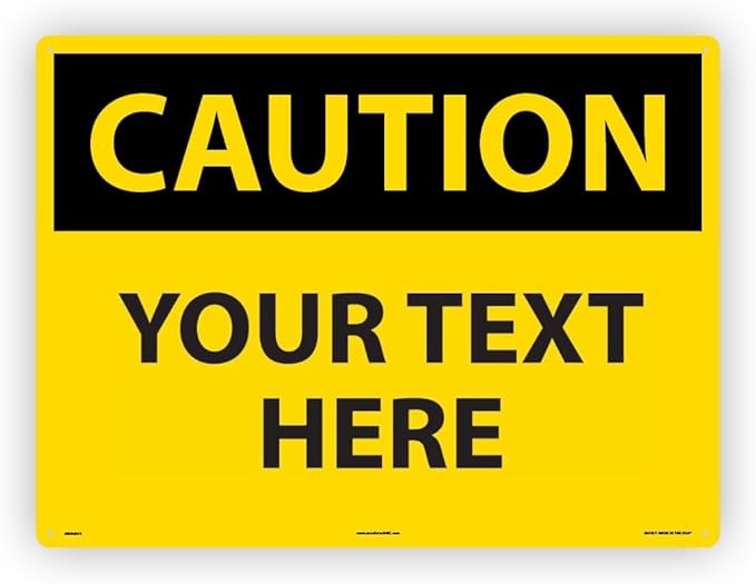 Custom OSHA Style Caution Sign 18" x 24" Plastic Sign, Customizable "Your Text Here", by AccuformNMC Made in USA