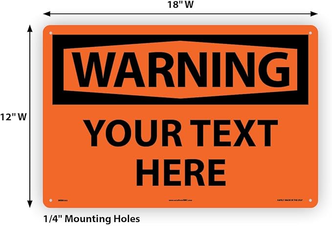 Custom OSHA Style Warning Sign 12" x 18" Plastic Sign, Customizable "Your Text Here", by AccuformNMC Made in USA