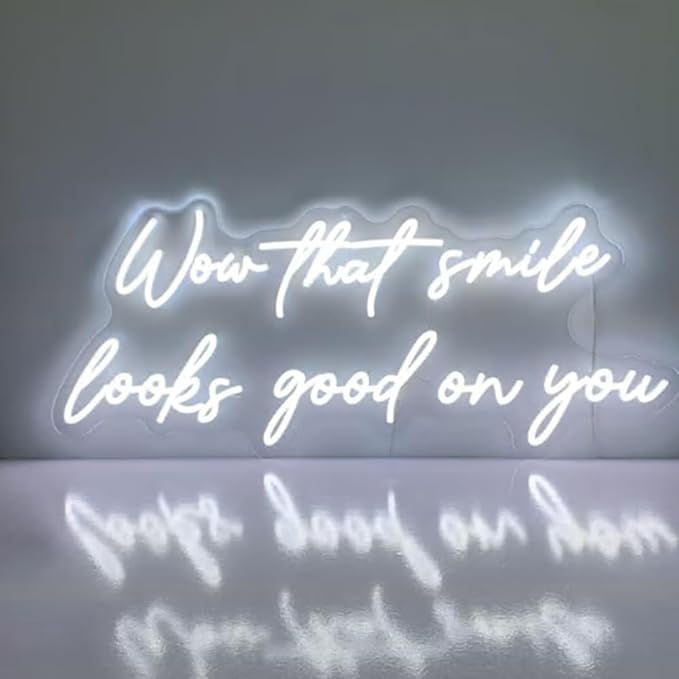 Wow That Smile Looks Good On You Neon Sign, Dental Office Wall Neon Light Decoration Idea, Dental Reception Neon Light Decoration Size:28inches