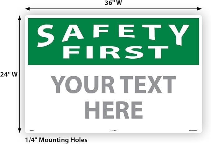 Custom OSHA Style Safety First Sign 24" x 36" Aluminum Sign, Customizable "Your Text Here", by AccuformNMC Made in USA