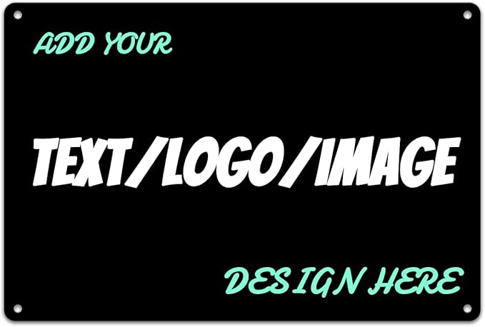 Custom Signs Outdoor Metal Sign - 12 x 8 Customized Personalized Aluminum for Office, Home, Business, Decor, Road Signs, Rust-Proof (No Text Box)