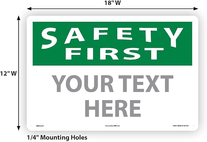 Custom OSHA Style Safety First Sign 12" x 18" Plastic Sign, Customizable "Your Text Here", by AccuformNMC Made in USA