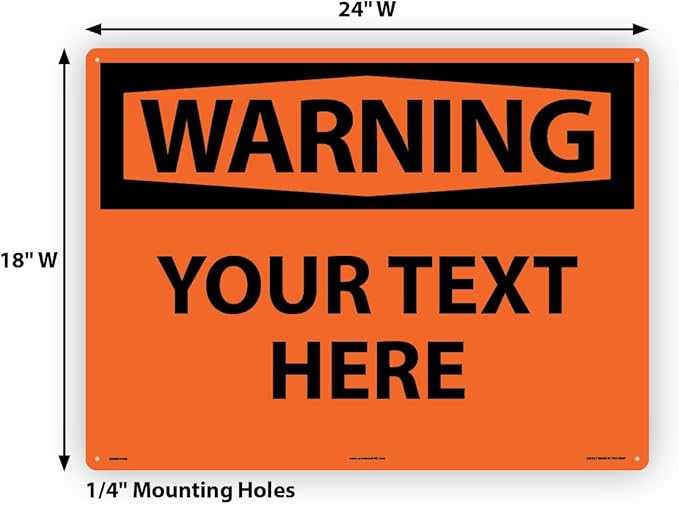 Custom OSHA Style Warning Sign 18" x 24" Aluminum Sign, Customizable "Your Text Here", by AccuformNMC Made in USA