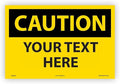 Custom OSHA Style Caution Sign 12" x 18" Adhesive Vinyl Sign, Customizable "Your Text Here", by AccuformNMC Made in USA