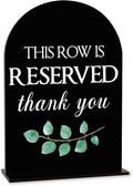 Black This Row is Reserved Sign, Reserved Seating Signs for Wedding, Engagement Bridal Shower Baby Shower Decor for Reception Reception, Weddings Acrylic Sign