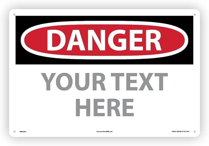 Custom OSHA Style Danger Sign 12" x 18" Plastic Sign, Customizable "Your Text Here", by AccuformNMC Made in USA