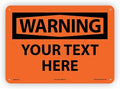 Custom OSHA Style Warning Sign 10" x 14" Aluminum Sign, Customizable "Your Text Here", by AccuformNMC Made in USA