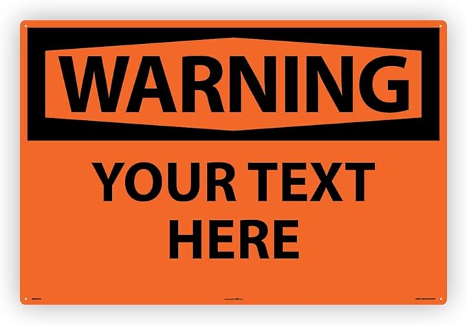 Custom OSHA Style Warning Sign 24" x 36" Aluminum Sign, Customizable "Your Text Here", by AccuformNMC Made in USA