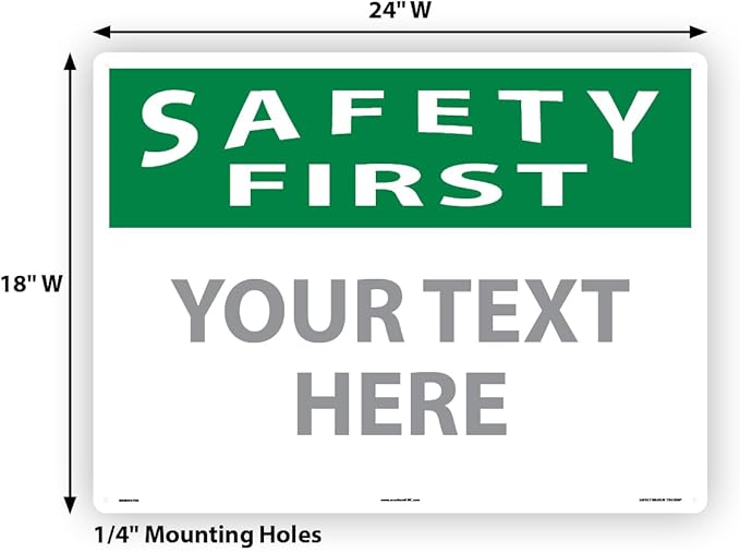 Custom OSHA Style Safety First Sign 18" x 24" Aluminum Sign, Customizable "Your Text Here", by AccuformNMC Made in USA