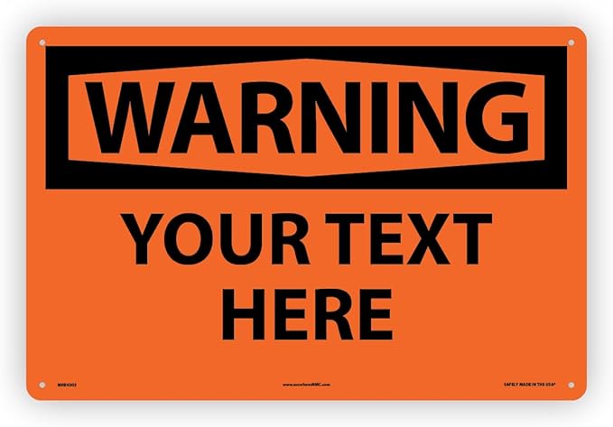 Custom OSHA Style Warning Sign 12" x 18" Plastic Sign, Customizable "Your Text Here", by AccuformNMC Made in USA