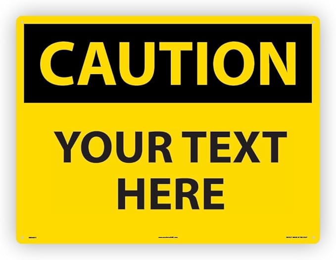 Custom OSHA Style Caution Sign 18" x 24" Aluminum Sign, Customizable "Your Text Here", by AccuformNMC Made in USA