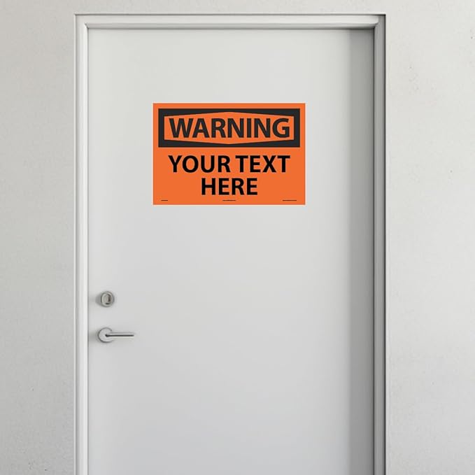 Custom OSHA Style Warning Sign 12" x 18" Adhesive Vinyl Sign, Customizable "Your Text Here", by AccuformNMC Made in USA