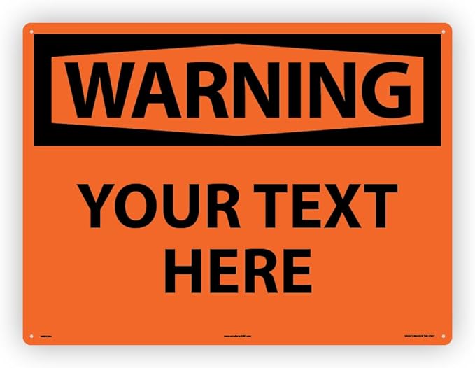 Custom OSHA Style Warning Sign 18" x 24" Plastic Sign, Customizable "Your Text Here", by AccuformNMC Made in USA