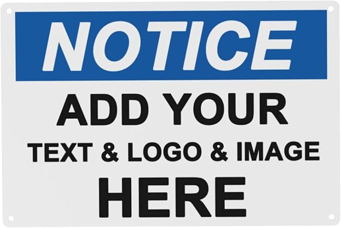 Custom Notice Signs Outdoor Metal - 12 x 8 Personalized Aluminum Caution Signs Rust-Proof Warning Sign Safety Signs for Home Business