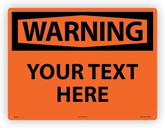 Custom OSHA Style Warning Sign 18" x 24" Aluminum Sign, Customizable "Your Text Here", by AccuformNMC Made in USA