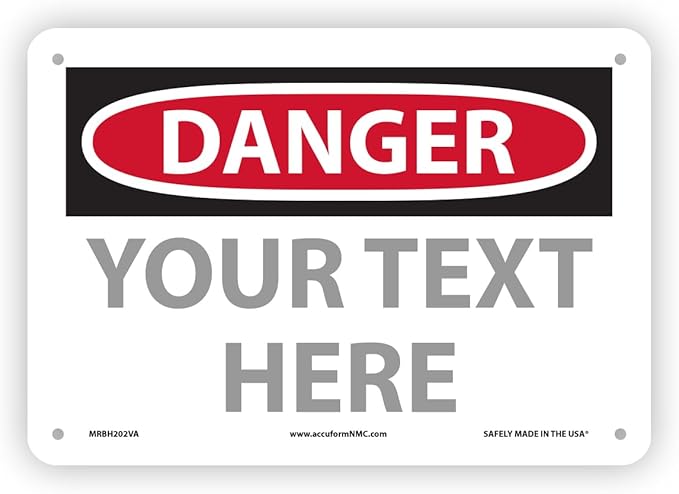 Custom OSHA Style Danger Sign 7" x 10" Aluminum Sign, Customizable "Your Text Here", by AccuformNMC Made in USA