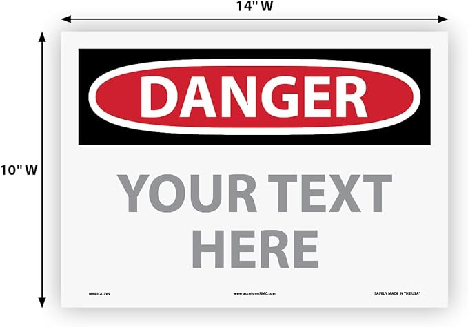 Custom OSHA Style Danger Sign 10" x 14" Adhesive Vinyl Sign, Customizable "Your Text Here", by AccuformNMC Made in USA