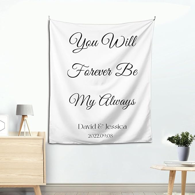You Will Forever Be My Always Backdrop, Custom Tapestry with Names and Date, Personalized Calligraphy Wedding Banner for Ceremony, Rustic Sign, Reception Arch, Decor One Size