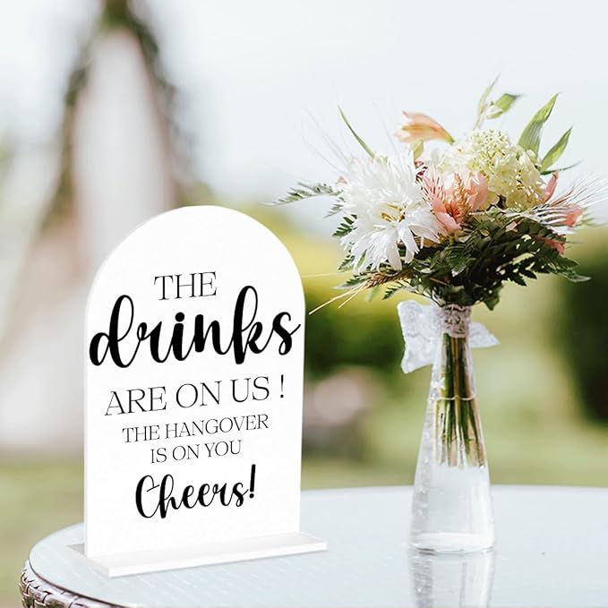 The Drinks are on Us Sign, Open Bar Signs, Wedding Engagement Bridal Shower Party Decor for Reception Ceremony, Weddings Table White Acrylic Sign