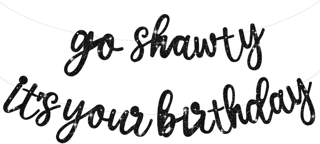 BEISHIDA Go Shawty It's Your Birthday Banner NO DIY Hip Hop Theme Happy Birthday Banner Pre-Strung Rap Theme Happy Birthday Sign for Man Women birthday Party Supply Glitter Black