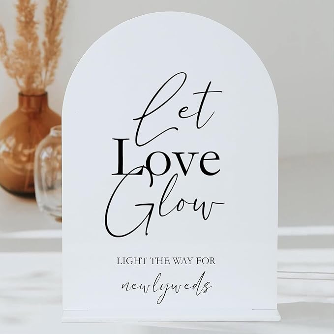 Acrylic Let Love Glow Sign with Stand- 5"x7" White Arched Wedding Sign and Base,1/8" Thick | Modern Calligraphy Black Lettering Arch Acrylic Sign for Wedding Reception & Party(5x7Inch, White)