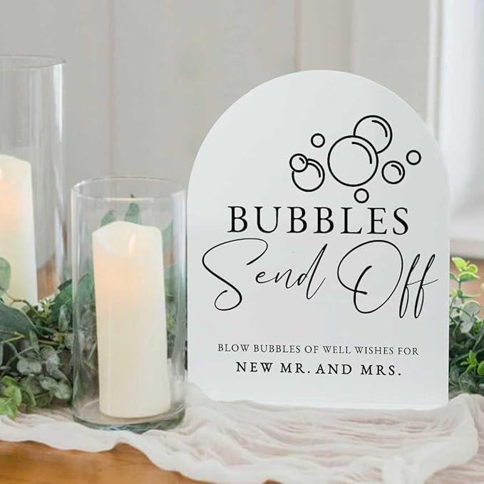 White Arch Acrylic Wedding Sign- 8"x10" Bubbles Send Off Sign and Base,1/8" Thick | Modern Calligraphy Arched Acrylic Signs for Wedding & Party