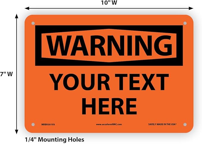 Custom OSHA Style Warning Sign 7" x 10" Aluminum Sign, Customizable "Your Text Here", by AccuformNMC Made in USA