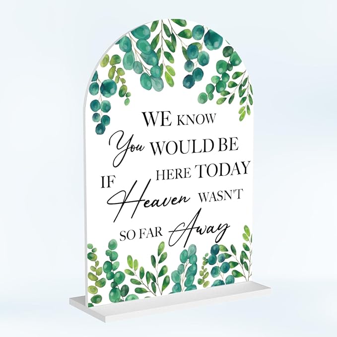 Wedding Memorial Sign We Know You Would be Here Today if Heaven Reserved Signs in Loving Memory Table Wedding Signs for Ceremony and Reception 7 x 5 Inches