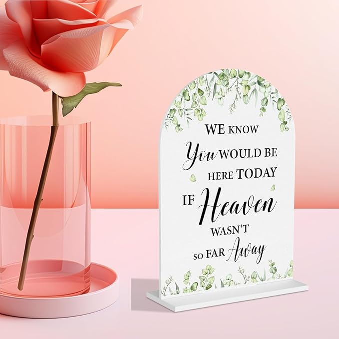 Wedding Memorial Sign We Know You Would Be Here Today If Heaven White Acrylic Table Sign for Marriage Parties Anniversaries Reception Cafe Hotel Party Bar Business Event