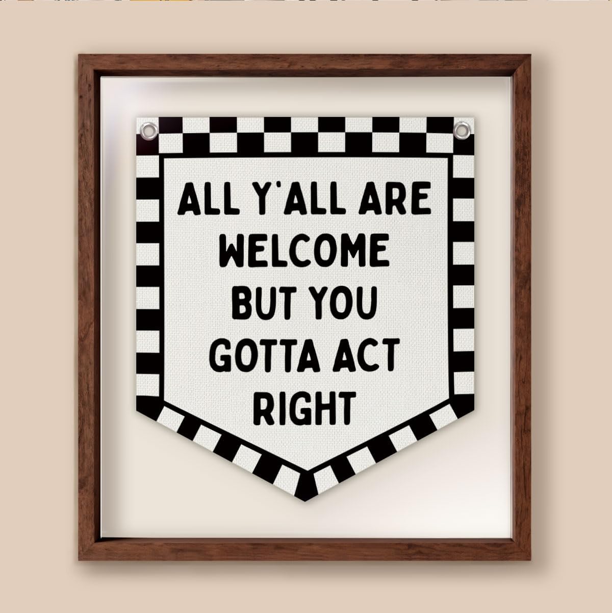 Lacama Checkered Classroom Decor Welcome Sign Banner, | All Y'all Are Welcome But You Gotta Act Right Banner for Boys Girls Room Playroom Bedroom College Dorm Car Room Decor