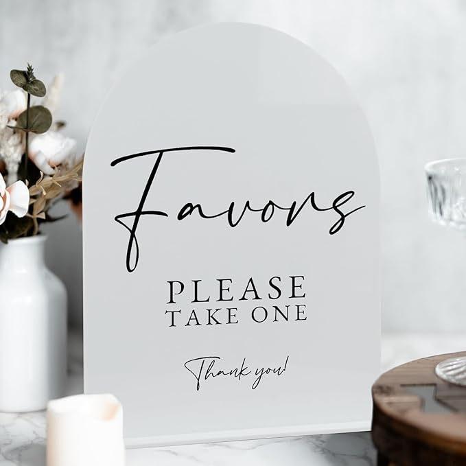 White Arch Acrylic Wedding Sign- 8"x10" Favors Sign and Base,1/8" Thick | Modern Calligraphy Arched Acrylic Favors Sign for Wedding & Party