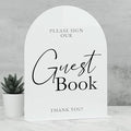 White Arch Acrylic Wedding Sign- 8"x10" Guest Book Sign and Base,1/8" Thick | Modern Calligraphy Arched Acrylic Table Sign for Wedding & Event Party