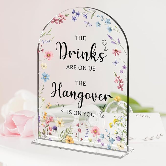 Wedding Sign Decor, The Drinks Are on Us Sign, 5x7 Inch Arch Acrylic. Wedding Sign for Reception & Event, Bridal Shower Decorations, Wedding Table Sign Accessories for Anniversary And Event (Flower)