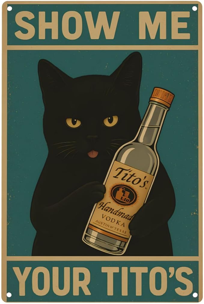 Funny Black Cat Bar Sign – “Show Me Your Tito's” Vintage Metal Wall Decor for Man Cave, Pub, or Home Bar – 12" x 8" Tin Poster