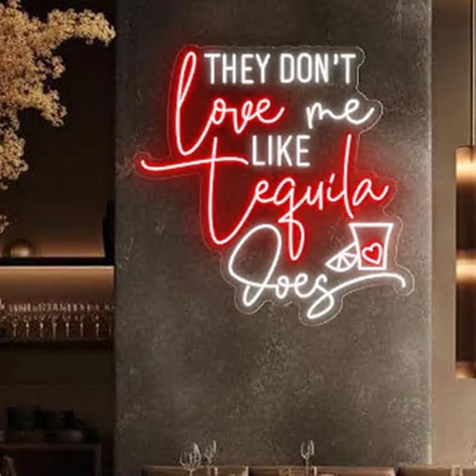 They Don't Love Me Tequila Does Neon Sign, Custom Bar Neon Light Home Bar Cocktail Wall Decor Quote Tequila Alcohol Sign, Tequila Lover Gift Size:20x20inch