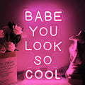 Babe You Look So Cool Neon Sign,Pink Dimmable LED Light Signs for Wall Art Decor,Backdrop for Game Room Bar Bedroom Club Party Man Cave,Gift for Boys Teen Men USB Powered（14.2"*8.4"）