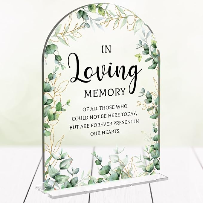 Wedding Memorial Sign，In Loving Memory Wedding Sign，Weddings Supplies 5x7 Inch, Wedding Decor Loving Memory Sign for Ceremony And Reception，Arch Acrylic Table Signs for Wedding, Anniversary (Foliage)