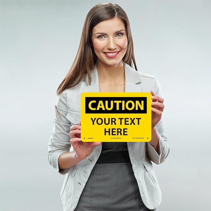 AccuformNMC Custom OSHA Style Caution Sign 7 x 10 Inches Aluminum Safety Sign, Customizable "Your Text Here", American Made Safety Tags, Signs, and Labels