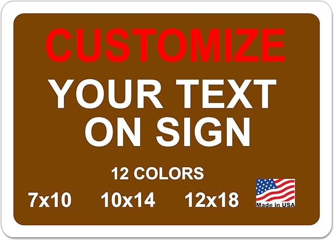 Custom Signs Outdoor Metal for Home Office Business, Personalized, Door, Porch, Delivery, Man Cave, Shop, Garage, Street. For Outside or Inside Use. Our Metal Signs Are UV Printed Solid Aluminum (Solid, 14x10 inches)