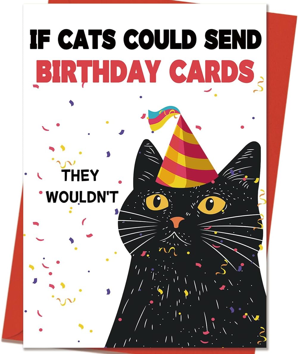 Funny Cat Birthday Card | Birthday Cards for Husband Wife Men Women and Every Cats Lover with Humorous and Heartfelt Message, 8"x 5.3" Gift Idea