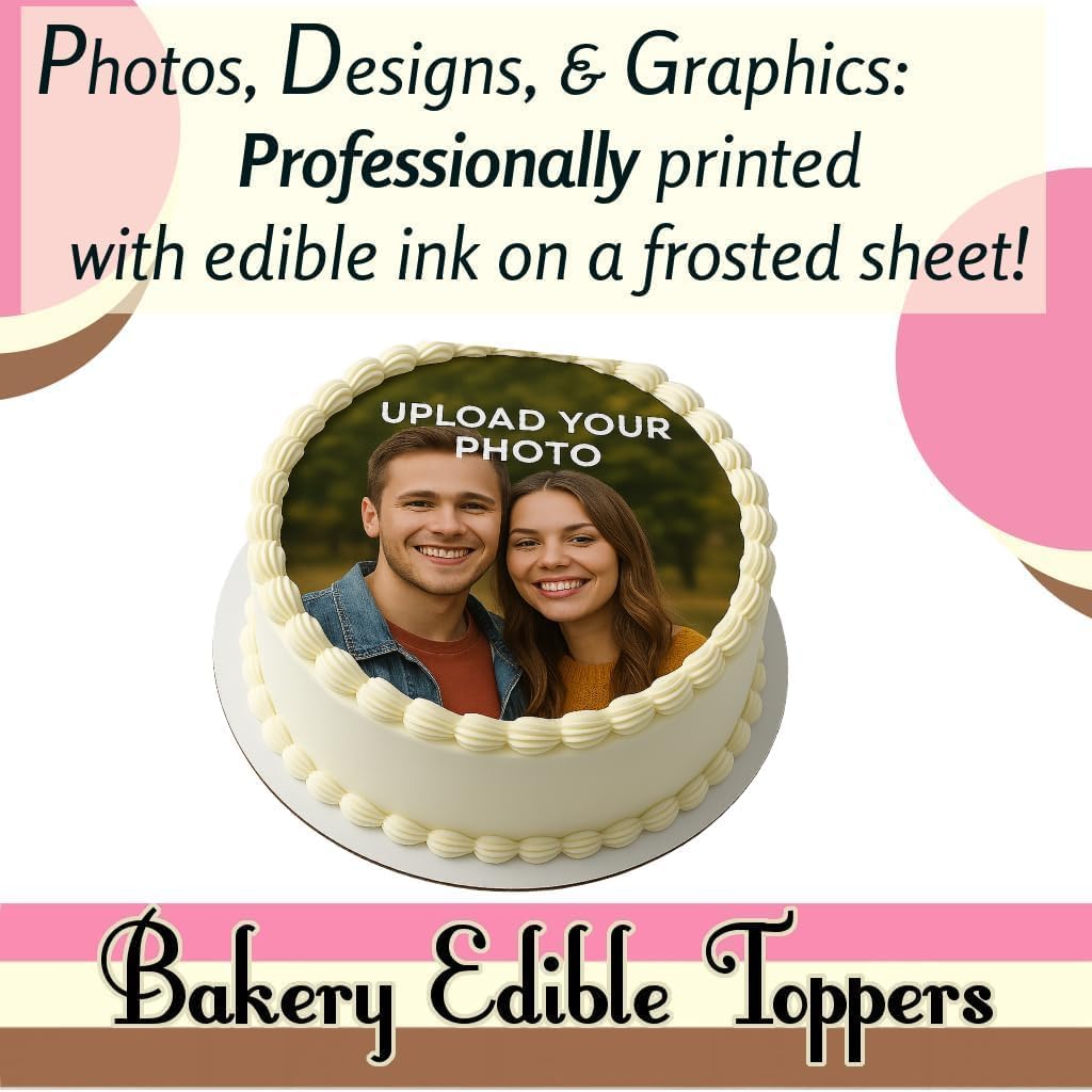 CUSTOM EDIBLE PHOTO CAKE TOPPER: Make Your Celebration Truly One-Of-A-Kind! Upload Your Photo, Personalized Topper. MADE IN A BAKERY 5", 6", 7", 8", or 9" round. Add a Burn-Away too!