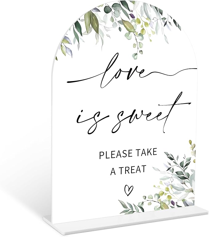 Greenery Love is Sweet Sign, 6 x 8 Inch White Arch Acrylic Wedding Sign with Holder, Wedding Sign for Ceremony and Reception, Wedding Decoration, Wedding Supplies - LY07