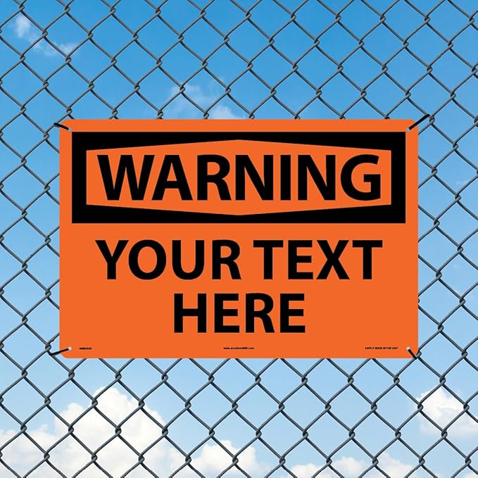 Custom OSHA Style Warning Sign 12" x 18" Plastic Sign, Customizable "Your Text Here", by AccuformNMC Made in USA