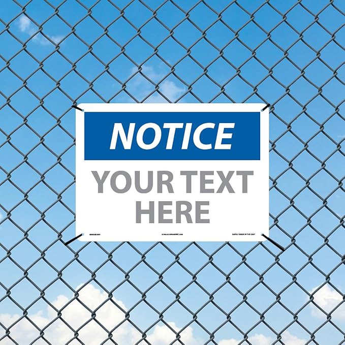Custom OSHA Style Notice Sign 10" x 14" Plastic Sign, Customizable "Your Text Here", by AccuformNMC Made in USA
