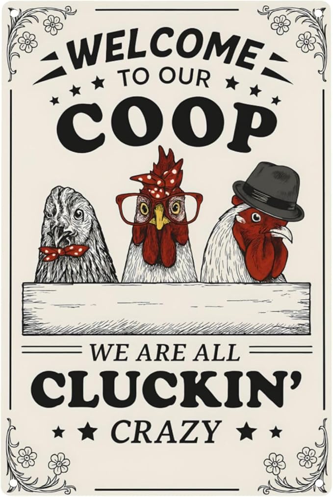 Funny Chicken Coop Sign - "Welcome to Our Coop" Rustic Farmhouse Chicken Decor for Coop or Home, 12" x 8" Metal Tin Sign