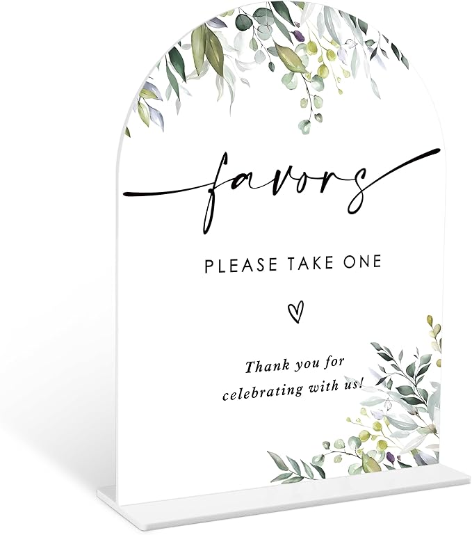 Greenery Favors Sign, 6 x 8 Inch White Arch Acrylic Wedding Sign with Holder, Wedding Sign for Ceremony and Reception, Wedding Decoration, Wedding Supplies - LY26