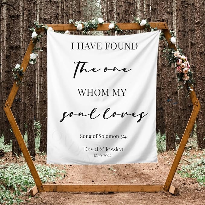 I Have Found The One Whom My Soul Loves Backdrop,Custom Tapestry with Names and Date,Rustic Wedding Sign,Personalized Calligraphy Wedding Banner for Ceremony,Reception Backdrop